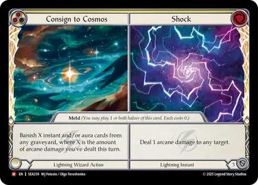 Consign to Cosmos // Shock [SEA259] (High Seas)  Rainbow Foil