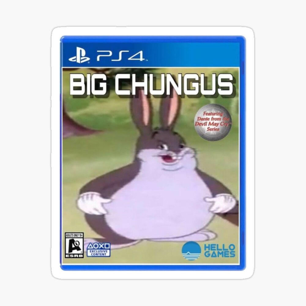 Big Chungus [PlayStation 4]